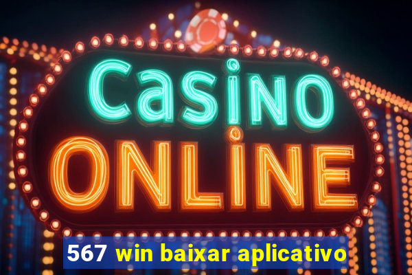 567 win baixar aplicativo